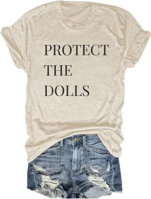 Protect The Dolls T-Shirt, Protect The Dolls Crew Neck Shirt, Funny Adult Unisex Short Leisure Sleeve Tee Top